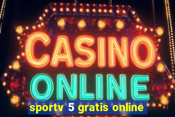 sportv 5 gratis online